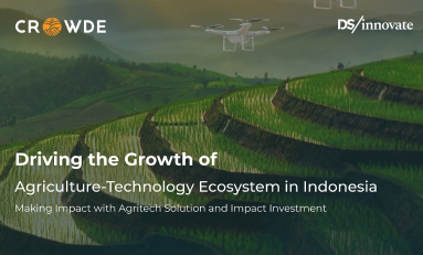 Driving the Growth of Agriculture Technology Ecosystem in Indonesia